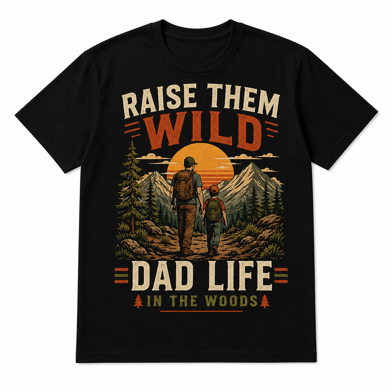 Raise Them Wild – Dad Life Tee