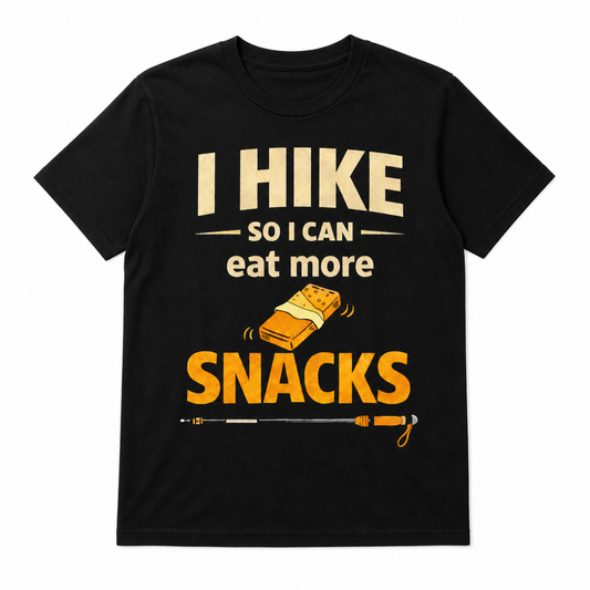 I Hike So I Can Eat More Snacks Shirt